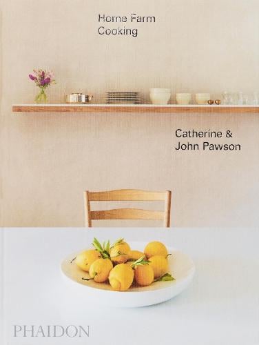 Home Farm Cooking by Catherine and John Pawson