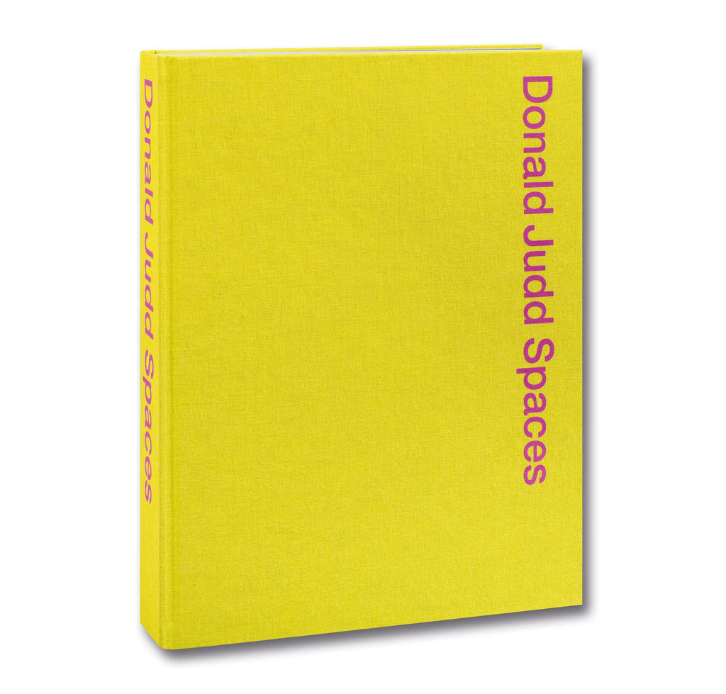 Donald Judd Spaces by Judd Foundation