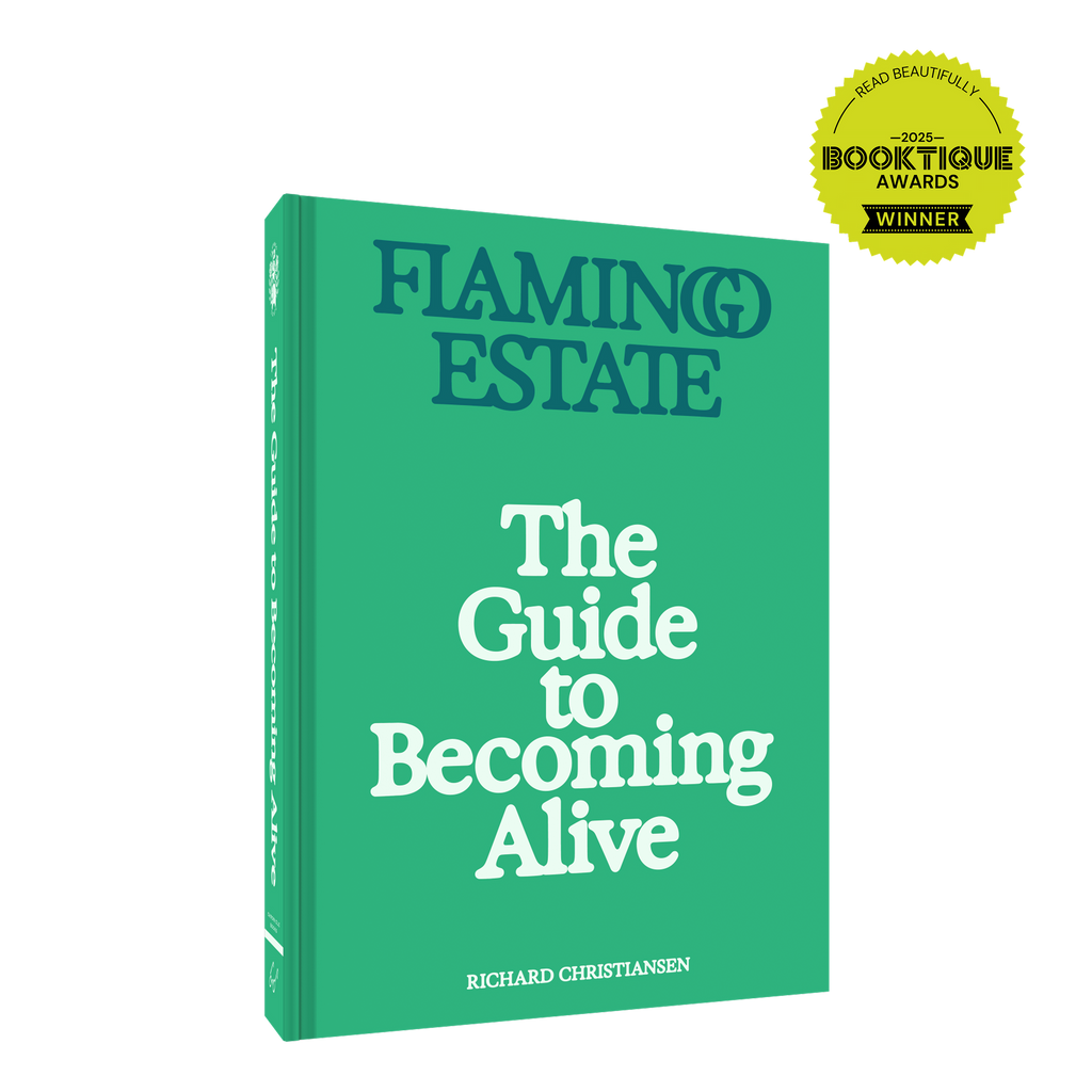 The Guide to Becoming Alive by Flamingo Estate