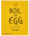 How to Boil an Egg: A Cookbook