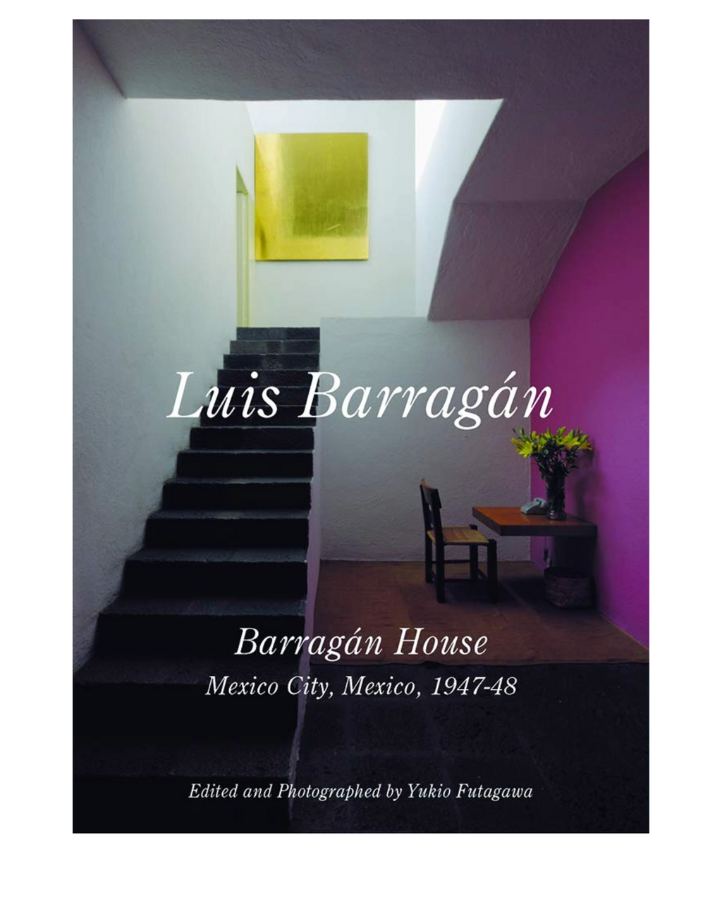 Luis Barragan: Barragan House, Mexico City, 1947-1948