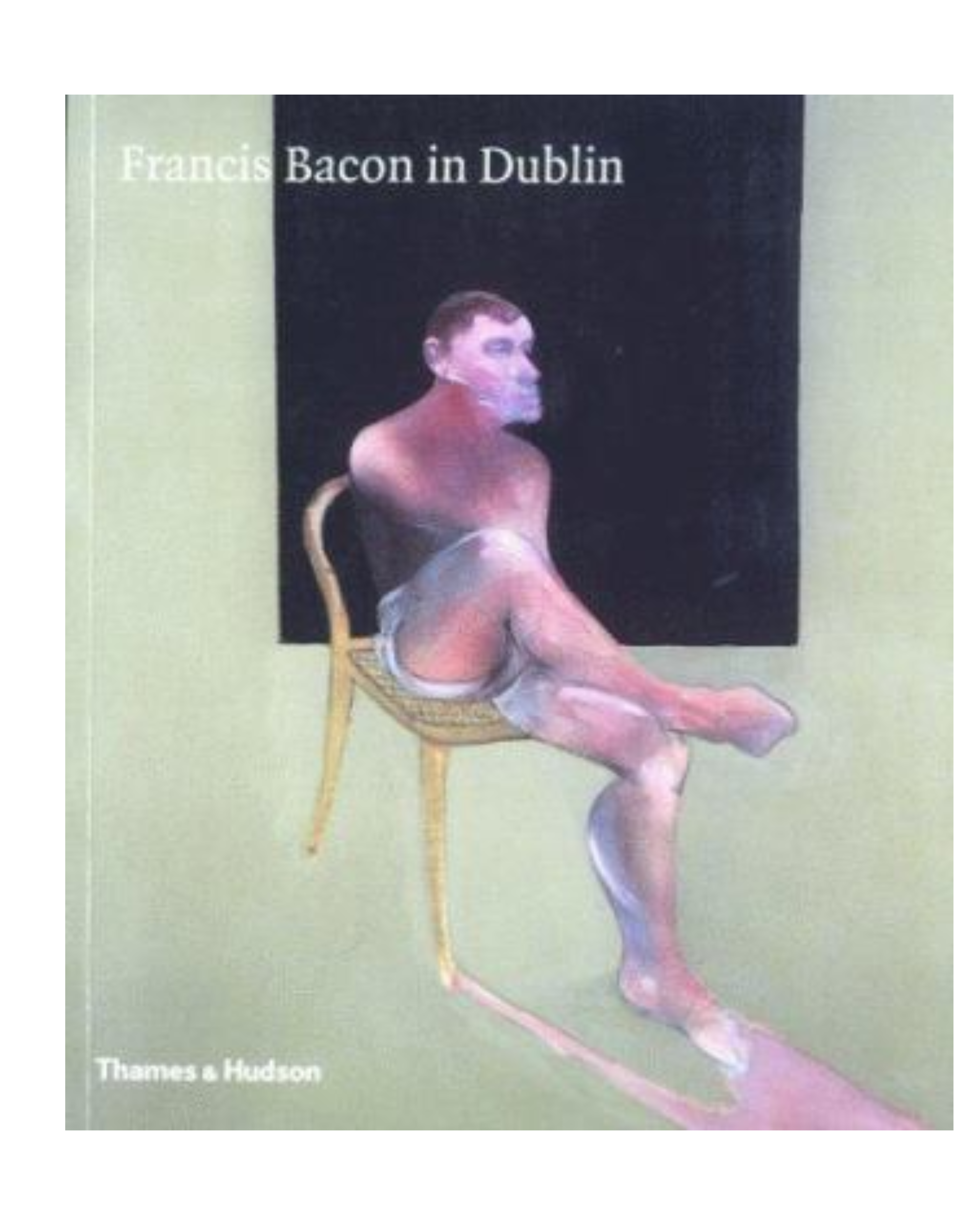 Francis Bacon in Dublin