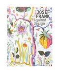 Josef Frank: Against Design