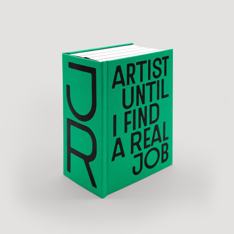 Artist Until I Find a Real Job by JR